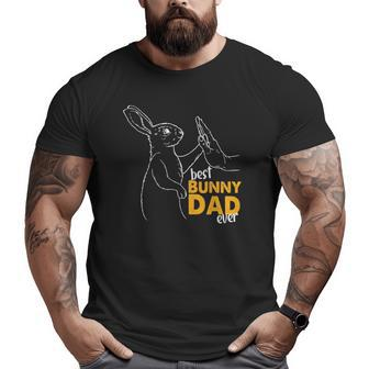 Best Bunny Dad Ever Rabbit Daddy Bunny Father Big and Tall Men T-shirt | Mazezy AU
