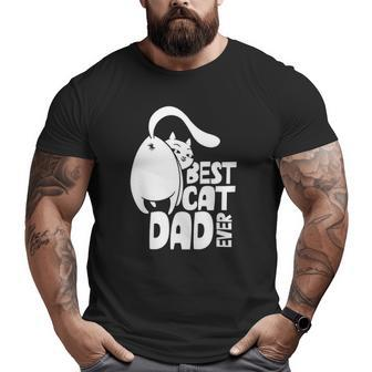 Best Cat Dad Ever Father Papa Sayings Daddy Big and Tall Men T-shirt | Mazezy