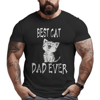 Best Cat Dad Ever Father's Big and Tall Men T-shirt | Mazezy