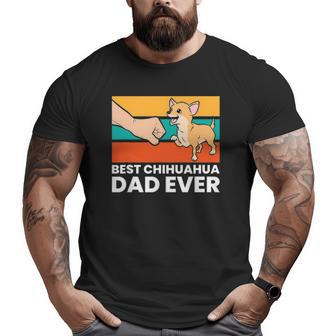 Best Chihuahua Dad Ever Cute Chihuahuas Big and Tall Men T-shirt | Mazezy AU