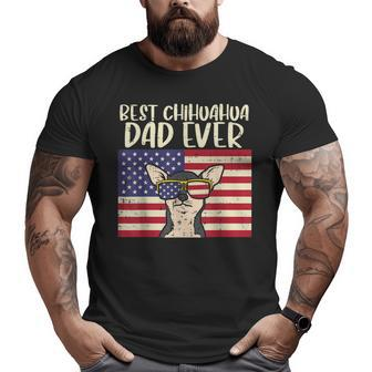 Best Chihuahua Dad Ever Flag Chiwawa Dog Patriotic Men Big and Tall Men T-shirt | Mazezy