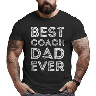 Best Coach Dad Ever Coach Vintage Coach Big and Tall Men T-shirt | Mazezy