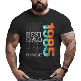 Best Dad Since 1985 For The Best Dad In The World Father's Day Big and Tall Men T-shirt | Mazezy