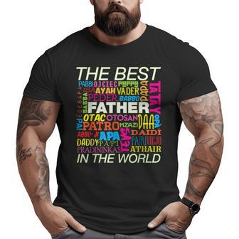 The Best Dad & Papa & Daddy & Pai & Father & Padre Big and Tall Men T-shirt | Mazezy