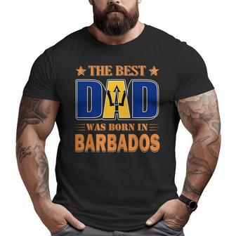 The Best Dad Was Born In Barbados Big and Tall Men T-shirt | Mazezy AU