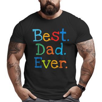 Best Dad Ever Father's Day 2019 Big and Tall Men T-shirt | Mazezy