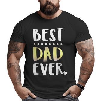 Best Dad Ever Fathers Day For Father Grandfather Big and Tall Men T-shirt | Mazezy