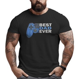 Best Dad Ever Gamer Father's Day Dad Love Video Games Big and Tall Men T-shirt | Mazezy
