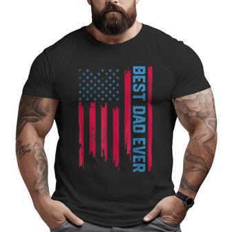 Best Dad Ever Us American Flag Father For Fathers Day Big and Tall Men T-shirt | Mazezy