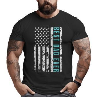 Best Dad Ever With Us American Flag Party Father's Day Big and Tall Men T-shirt | Mazezy AU
