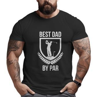 Best Dad By Par Big and Tall Men T-shirt | Mazezy UK
