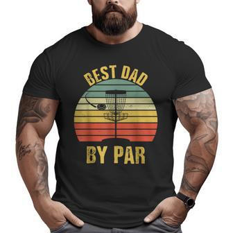 Best Dad By Par Disc Golf For Men Father's Day Big and Tall Men T-shirt | Mazezy
