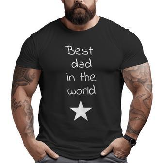 Best Dad In The World Big and Tall Men T-shirt | Mazezy