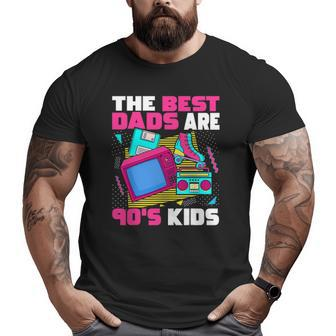 The Best Dads Are 90'S Kids 90'S Aesthetic Dad Nostalgia Big and Tall Men T-shirt | Mazezy