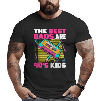 The Best Dads Are 90S Kids 90S Dad Cassette Tape Big and Tall Men T-shirt | Mazezy