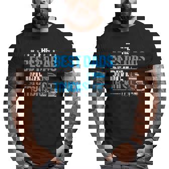 The Best Dads Drive Trucks Happy Father's Day Trucker Dad Big and Tall Men T-shirt | Mazezy