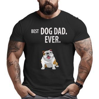 Best Dog Dad Ever English Bulldogs Pups Big and Tall Men T-shirt | Mazezy