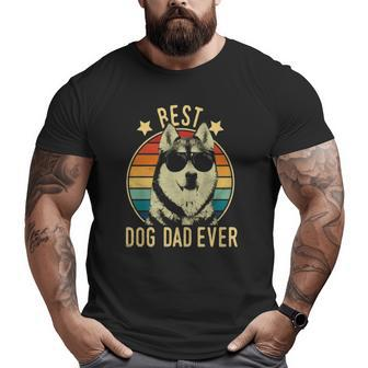 Best Dog Dad Ever Siberian Husky Father's Day Big and Tall Men T-shirt | Mazezy
