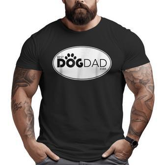 Best Dog Dad Ever T With Paw Big and Tall Men T-shirt | Mazezy