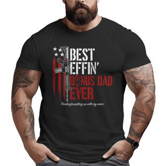 Best Effin’ Bonus Dad Ever Gun Rights American Flag On Back Big and Tall Men T-shirt | Mazezy
