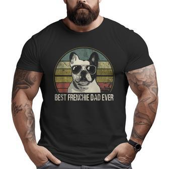 Best Frenchie Dad Ever French Bulldog Dad Fathers Day Big and Tall Men T-shirt | Mazezy