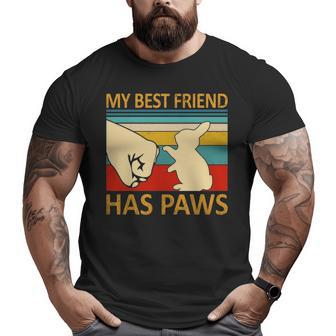 My Best Friend Has Paws Bunny Retro Vintage Big and Tall Men T-shirt | Mazezy