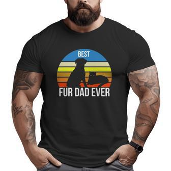 Best Fur Dad Ever Vintage Retro Dog And Cat Owner Big and Tall Men T-shirt | Mazezy