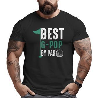 Best G-Pop By Par Father's Day Golf Big and Tall Men T-shirt | Mazezy