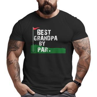 Best Grandpa By Par Fathers Day Big and Tall Men T-shirt | Mazezy