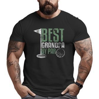 Best Grandpa By Par Father's Day Golf Grandad Golfing Big and Tall Men T-shirt | Mazezy
