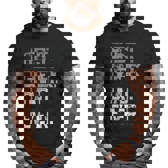 Best Greek Dad Ever For Men T Fathers Day Big and Tall Men T-shirt | Mazezy