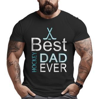 Best Hockey Dad Everfather's Day For Goalies Big and Tall Men T-shirt | Mazezy