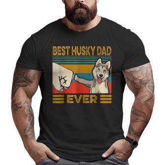 Best Husky Dad Ever I Love My Husky Big and Tall Men T-shirt | Mazezy