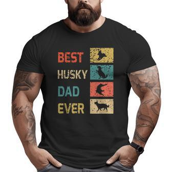 Best Husky Dad Ever Vinatge Big and Tall Men T-shirt | Mazezy