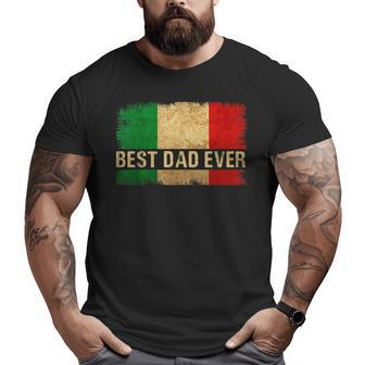 Best Italian Dad Ever Italia Flag Pride Father's Day Big and Tall Men T-shirt | Mazezy
