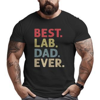 Best Lab Dad Ever For Men Dog Lover Labrador Retriever Big and Tall Men T-shirt | Mazezy