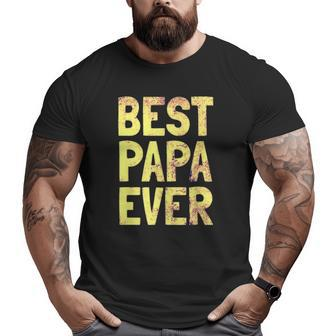 Best Papa Ever Christmas Father's Day Big and Tall Men T-shirt | Mazezy