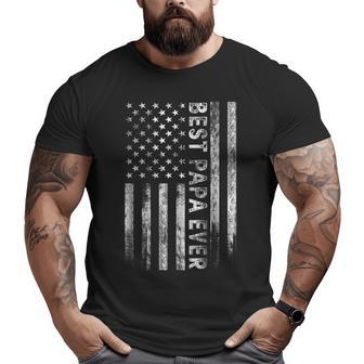Best Papa Ever Vintage American Flag Dad Fathers Big and Tall Men T-shirt | Mazezy