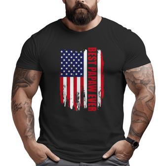 Best Papaw Ever Us Flag Patriotic 4Th Of July American Flag Big and Tall Men T-shirt | Mazezy