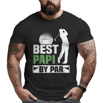 Best Papi By Par Golf Grandpa Fathers Day Big and Tall Men T-shirt | Mazezy