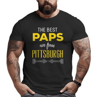 The Best Paps Are From Pittsburgh Grandfather Big and Tall Men T-shirt | Mazezy