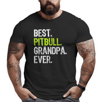 Best Pitbull Grandpa Ever Dog Lover Big and Tall Men T-shirt | Mazezy