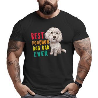 Best Poochon Dog Dad Ever Fathers Day Cute Big and Tall Men T-shirt | Mazezy