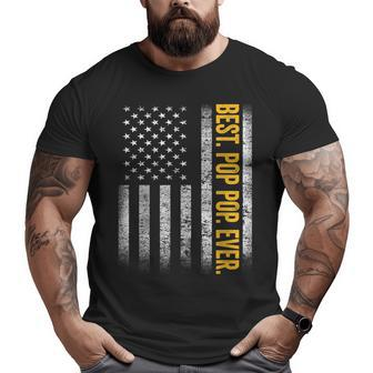 Best Pop Pop Ever Us Amarican Flag Dad Grandpa Father's Day Big and Tall Men T-shirt | Mazezy