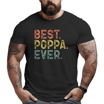 Best Poppa Ever Retro Vintage Father's Day Big and Tall Men T-shirt | Mazezy