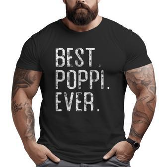 Best Poppi Ever Father’S Day For Poppi Big and Tall Men T-shirt | Mazezy