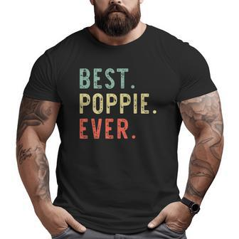 Best Poppie Ever Cool Vintage Father's Day Big and Tall Men T-shirt | Mazezy