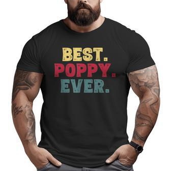 Best Poppy Ever Papa For Dad Big and Tall Men T-shirt | Mazezy