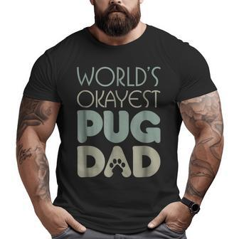 Best Pug Dad Ever Dog Lover Big and Tall Men T-shirt | Mazezy