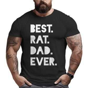 Best Rat Dad Ever Men's Pet Owner White Big and Tall Men T-shirt | Mazezy